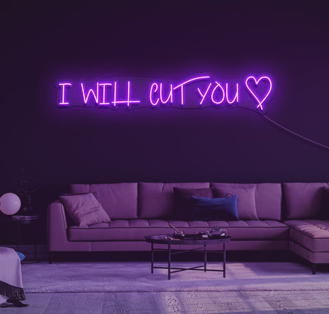 I Will Cut You LED Neon Sign