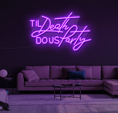 Til Death DO US Party LED Neon Sign