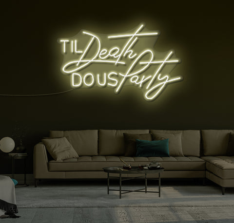 Til Death DO US Party LED Neon Sign
