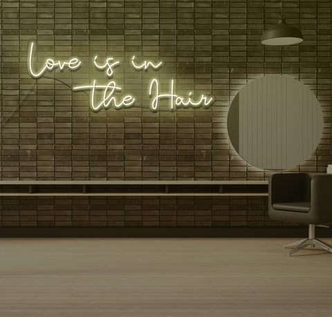 Love is in The Hair LED Neon Sign