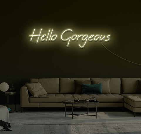 Hello Gorgeous LED Neon Sign