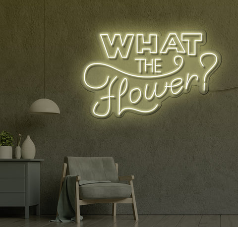 What The Flower LED Neon Sign
