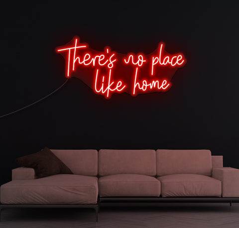 There's No Place Like Home LED Neon Sign