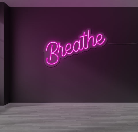 Breathe LED Neon Sign