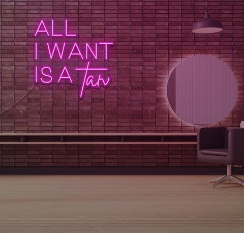 All I Want is a Tan LED Neon Sign