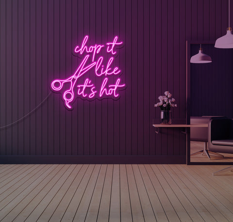 Chop it Like its Hot LED Neon Sign