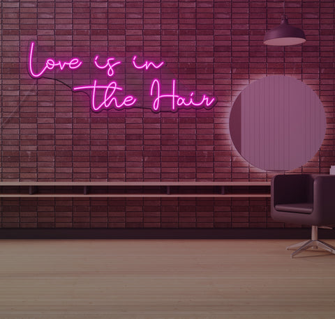 Love is in The Hair LED Neon Sign