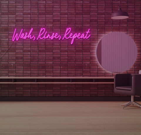 Wash, Rinse, Repeat LED Neon Sign