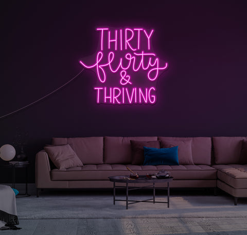 Thirty, Flirty & Thriving LED Neon Sign