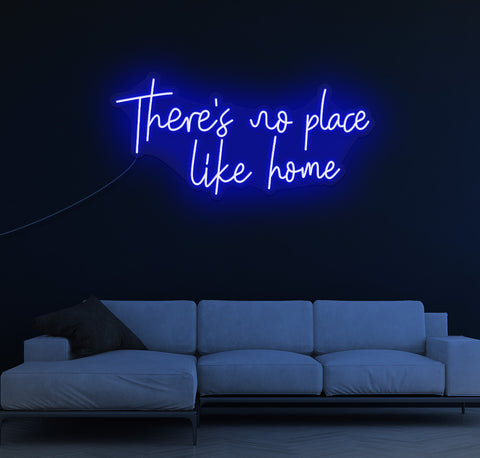 There's No Place Like Home LED Neon Sign
