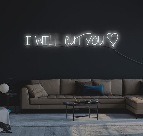 I Will Cut You LED Neon Sign