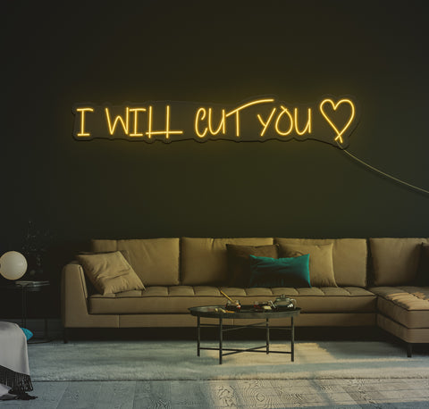 I Will Cut You LED Neon Sign