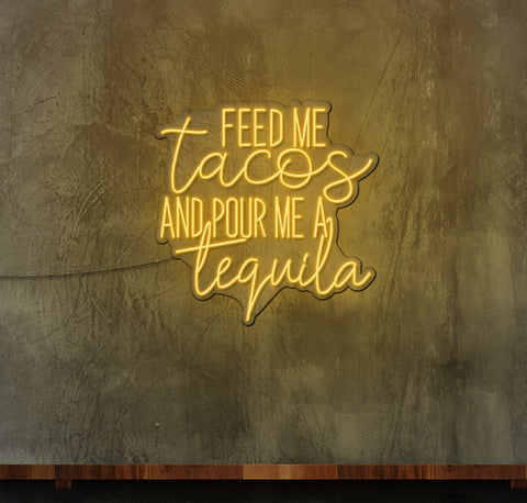 Feed me Tacos LED Neon Sign