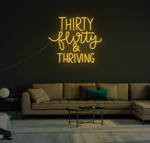 Thirty, Flirty & Thriving LED Neon Sign