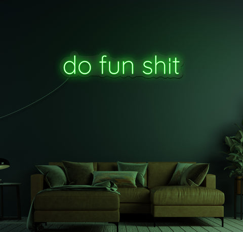 Do Fun Shit LED Neon Sign