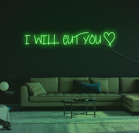 I Will Cut You LED Neon Sign