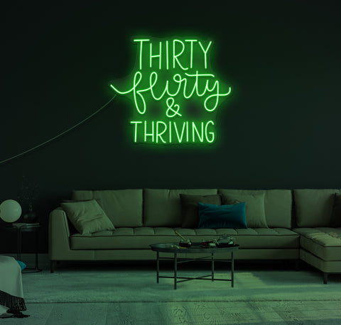 Thirty, Flirty & Thriving LED Neon Sign