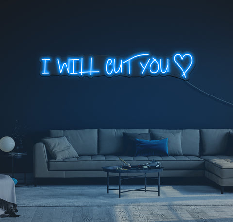 I Will Cut You LED Neon Sign