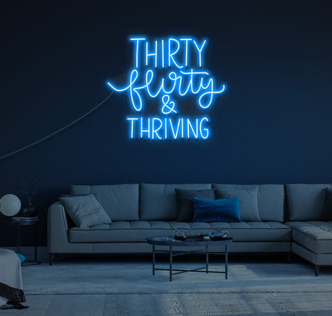 Thirty, Flirty & Thriving LED Neon Sign