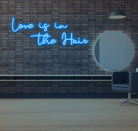 Love is in The Hair LED Neon Sign