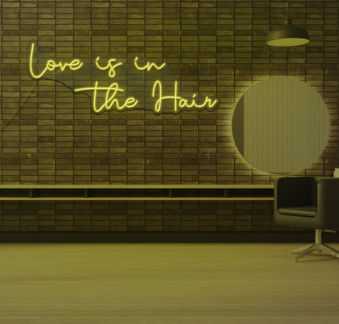 Love is in The Hair LED Neon Sign