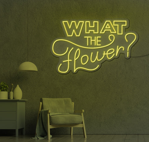 What The Flower LED Neon Sign
