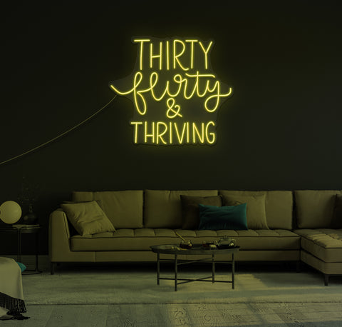 Thirty, Flirty & Thriving LED Neon Sign