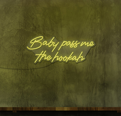 Baby Pass me the Hookah LED Neon Sign