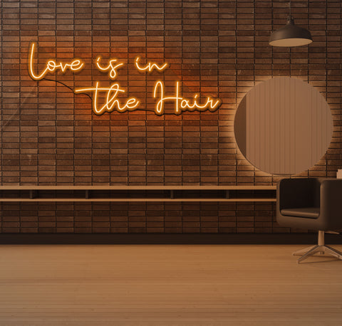 Love is in The Hair LED Neon Sign