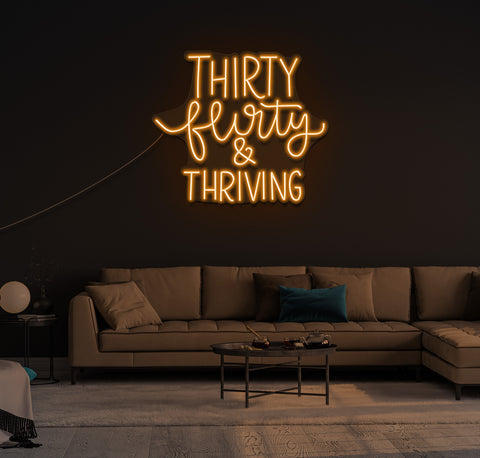Thirty, Flirty & Thriving LED Neon Sign