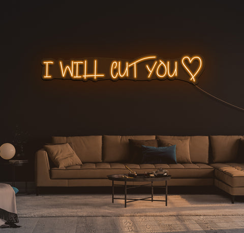I Will Cut You LED Neon Sign