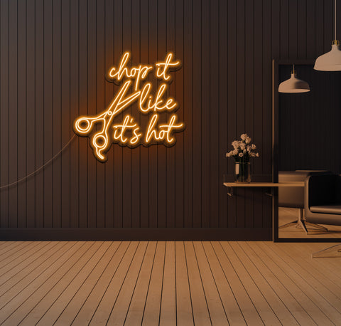 Chop it Like its Hot LED Neon Sign