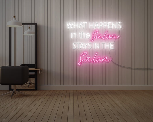 What Happens in The Salon Stays in The Salon LED Neon Sign